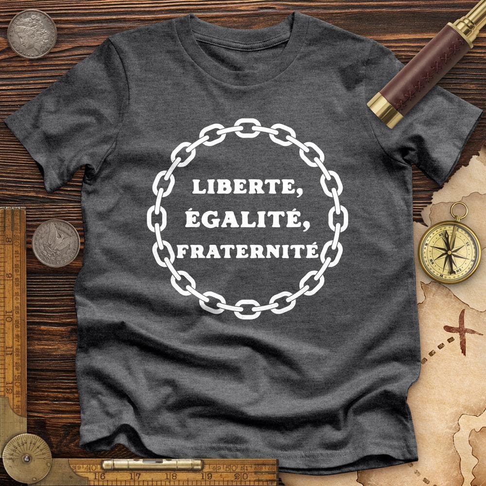 Liberte Egalite Fraternite Premium Quality Tee