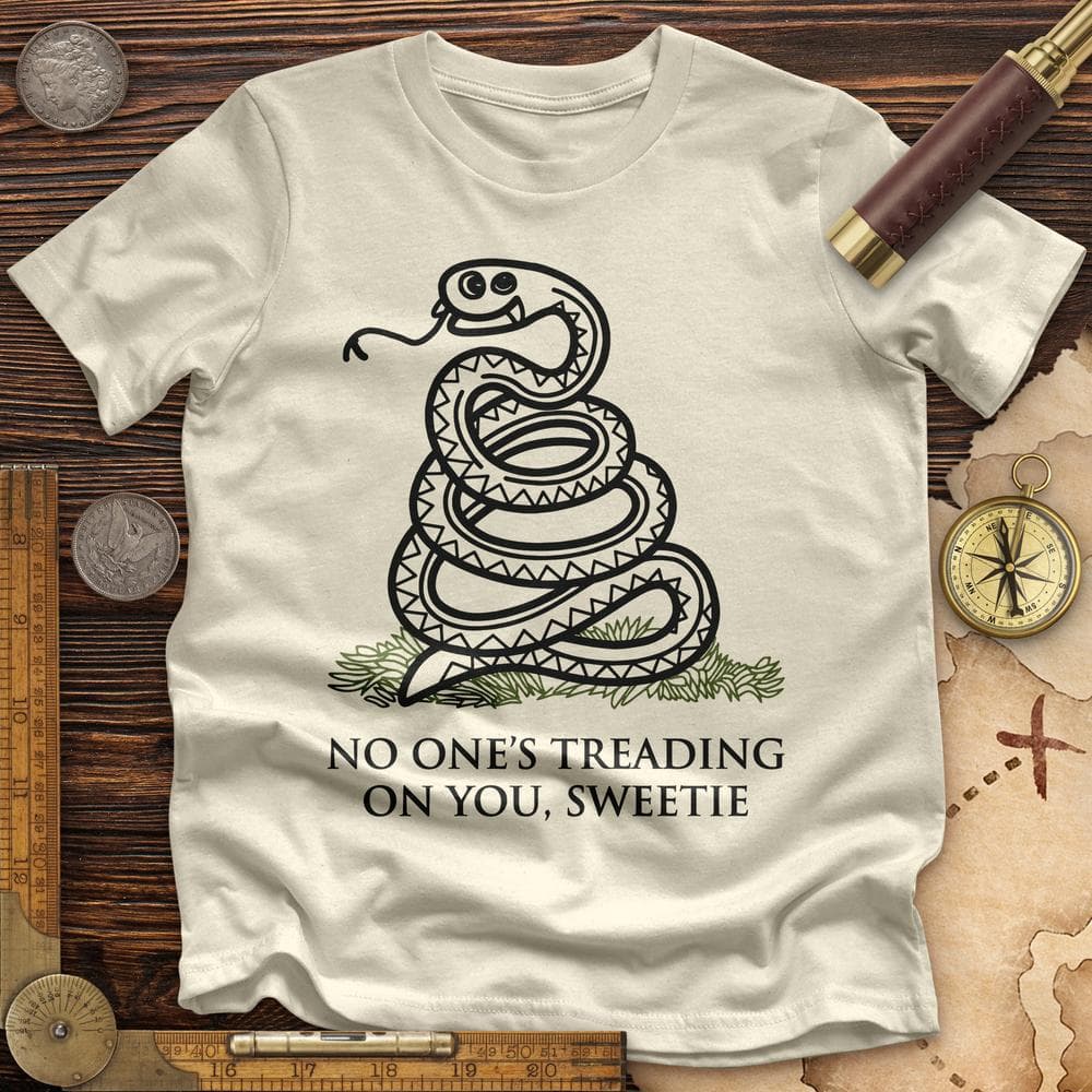 No One's Treading On You, Sweetie Premium Quality Tee