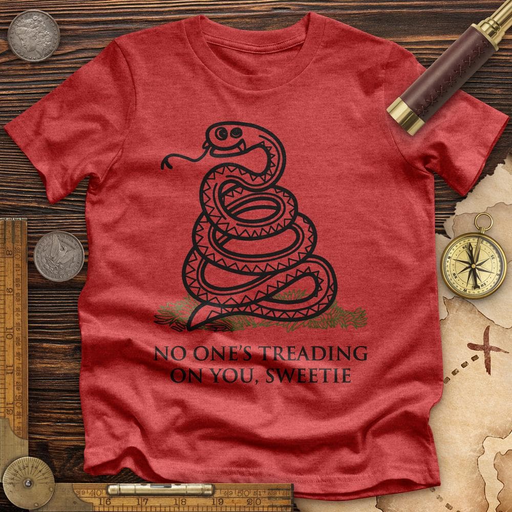 No One's Treading On You, Sweetie Premium Quality Tee