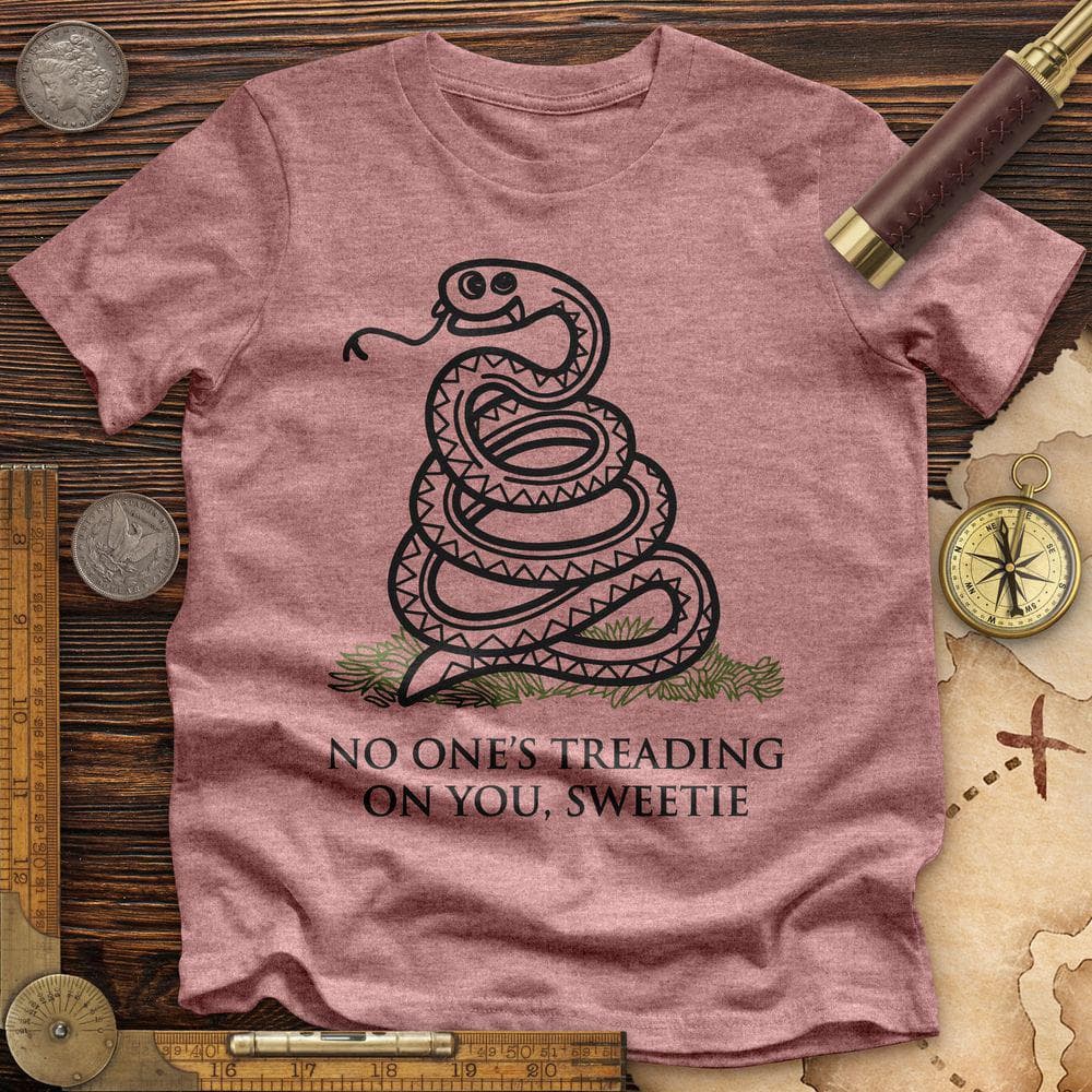 No One's Treading On You, Sweetie Premium Quality Tee