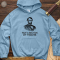 Not A Big Fan Of Theatre