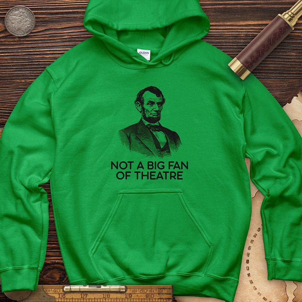Not A Big Fan Of Theatre