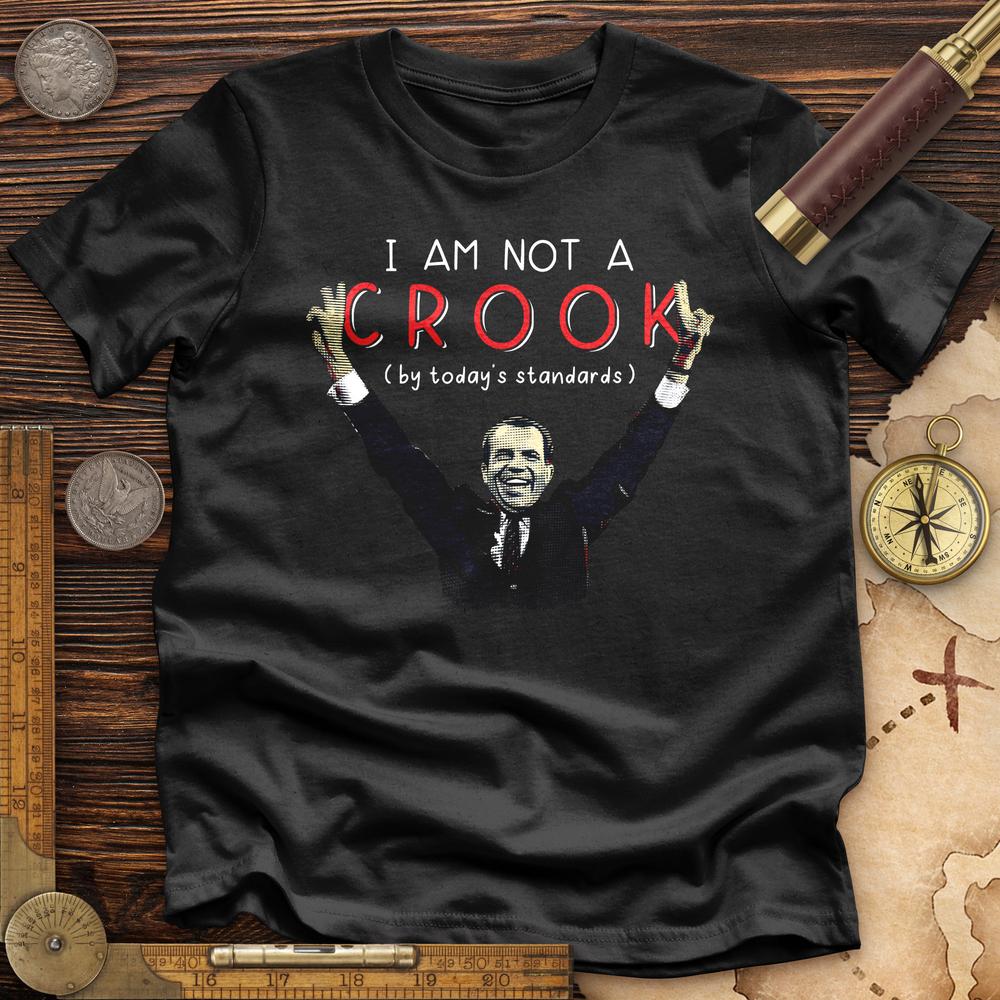 Not a Crook Premium Quality Tee