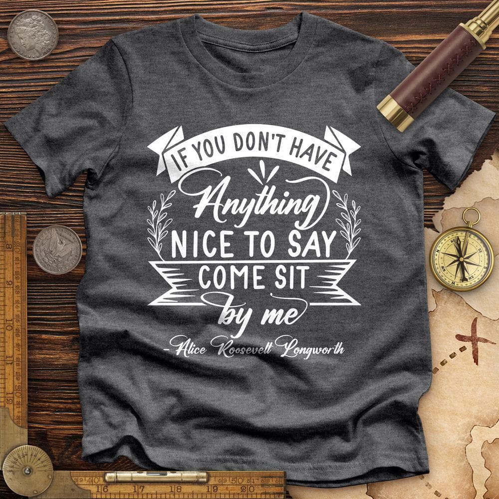 Nothing Nice To Say Premium Quality Tee