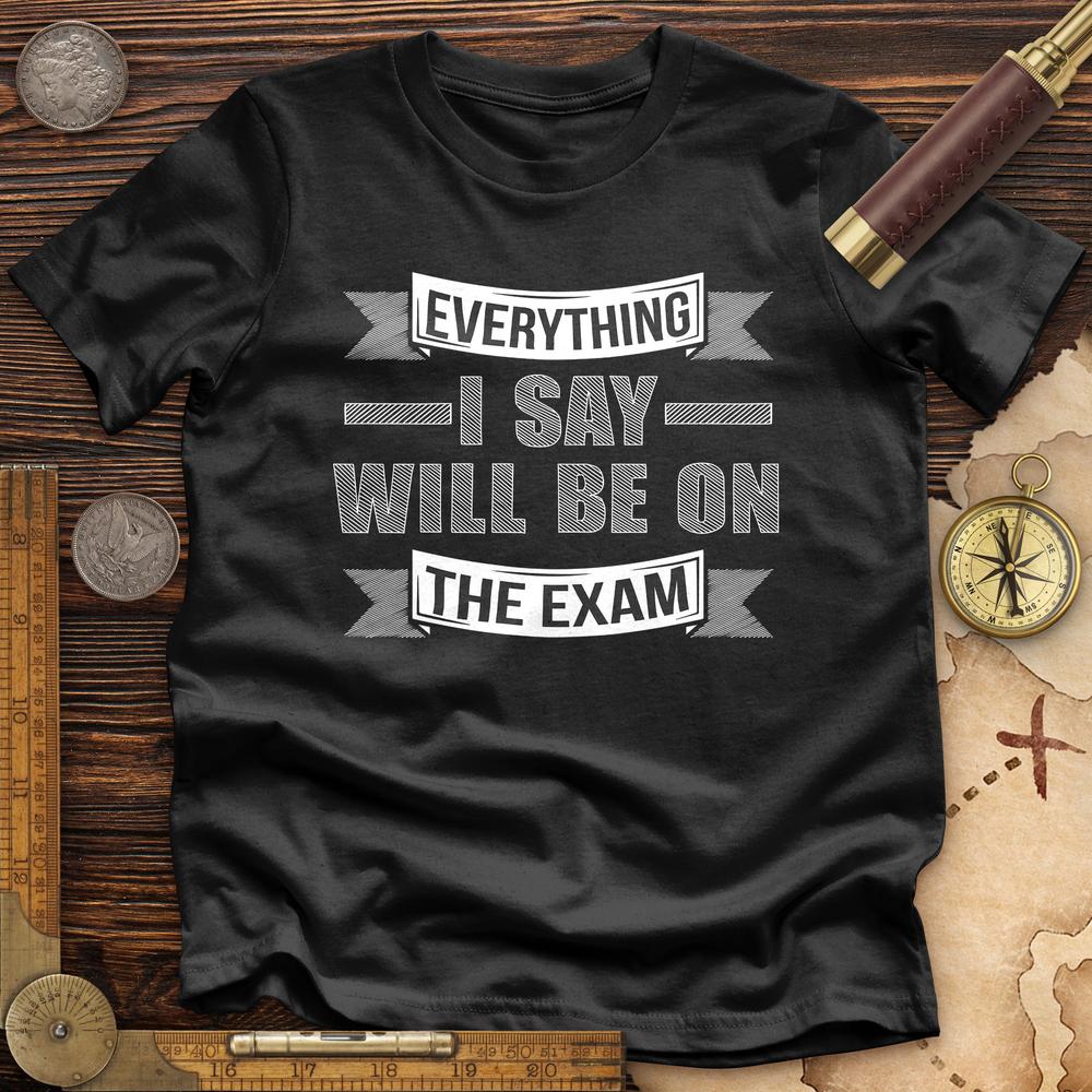 On The Exam Premium Quality Tee