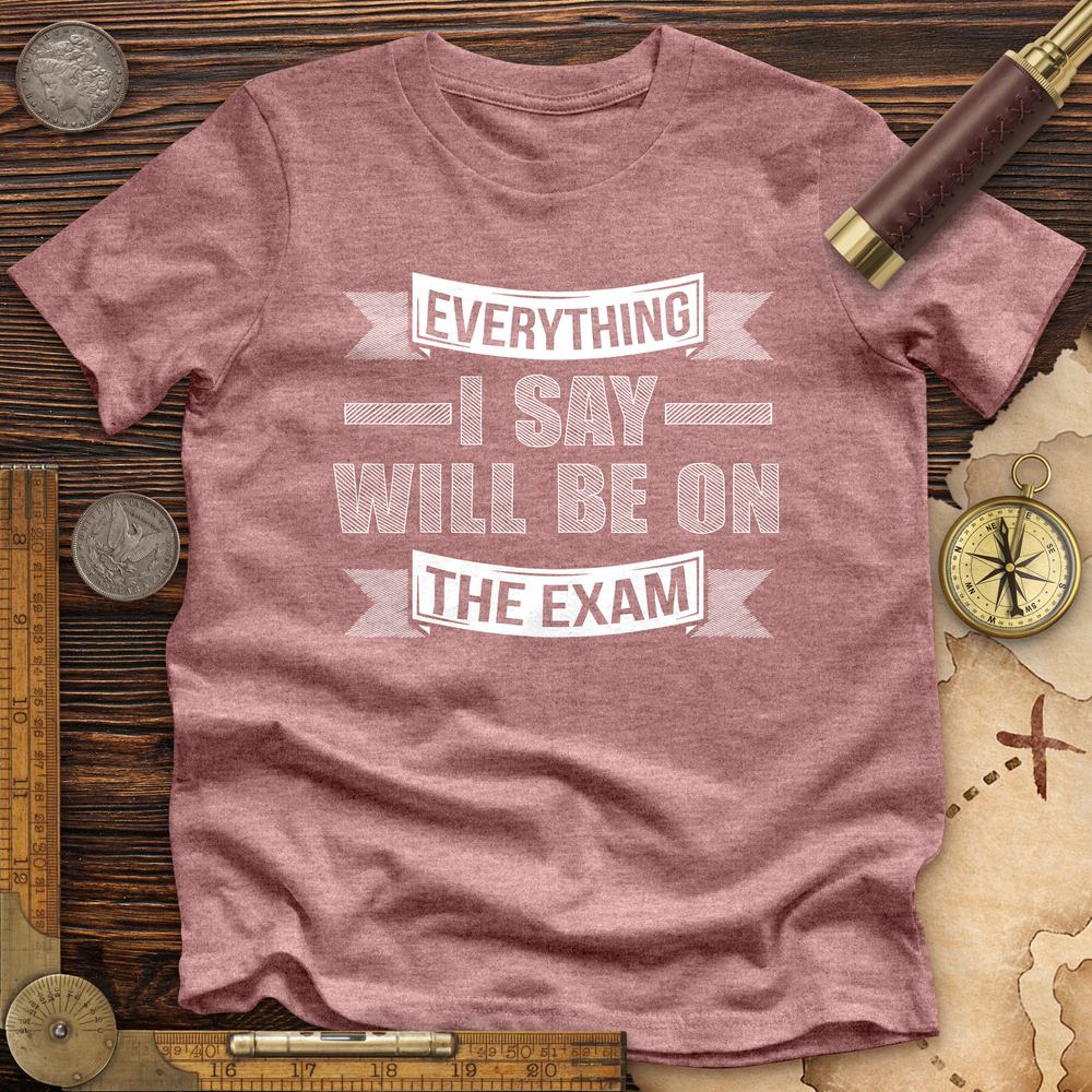 On The Exam Premium Quality Tee
