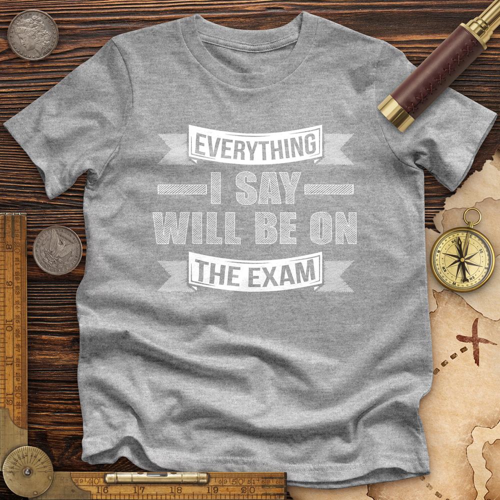 On The Exam Premium Quality Tee