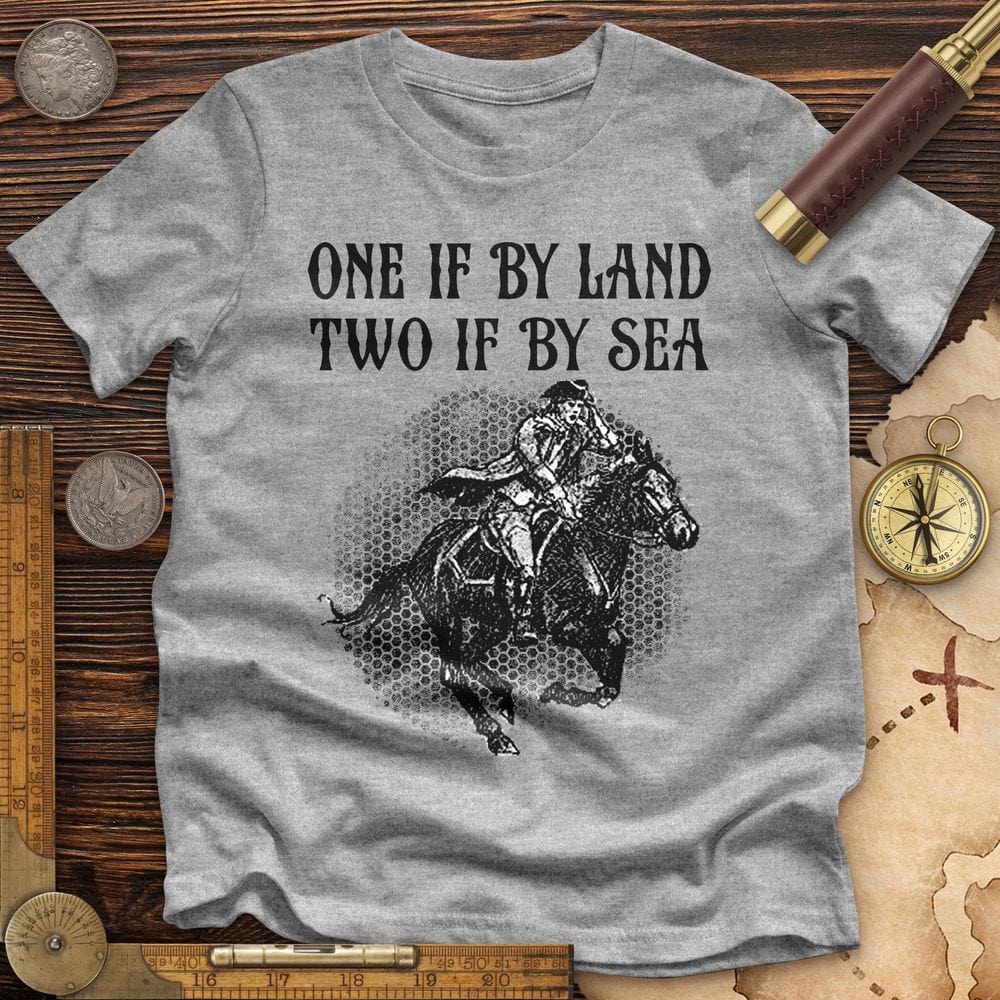 One If By Land Premium Quality Tee