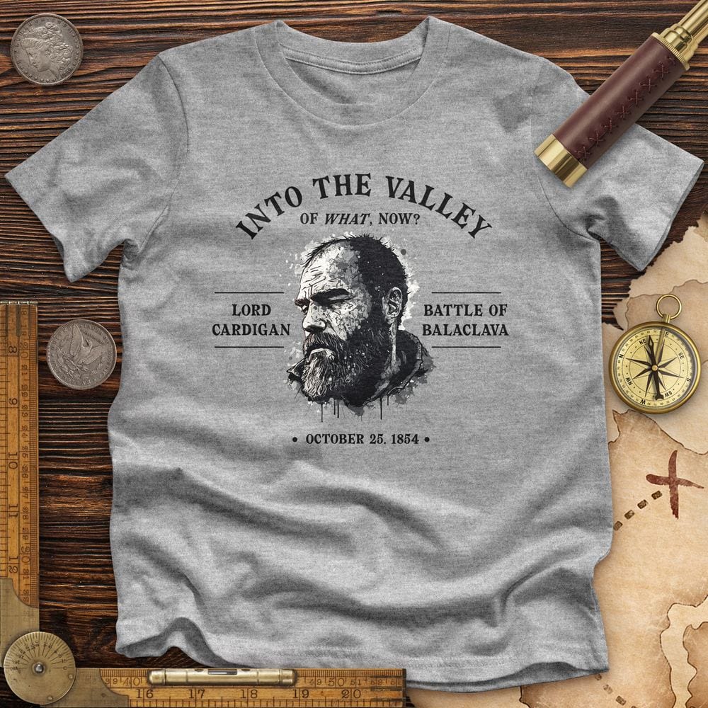 Valley Of What Now Premium Quality Tee