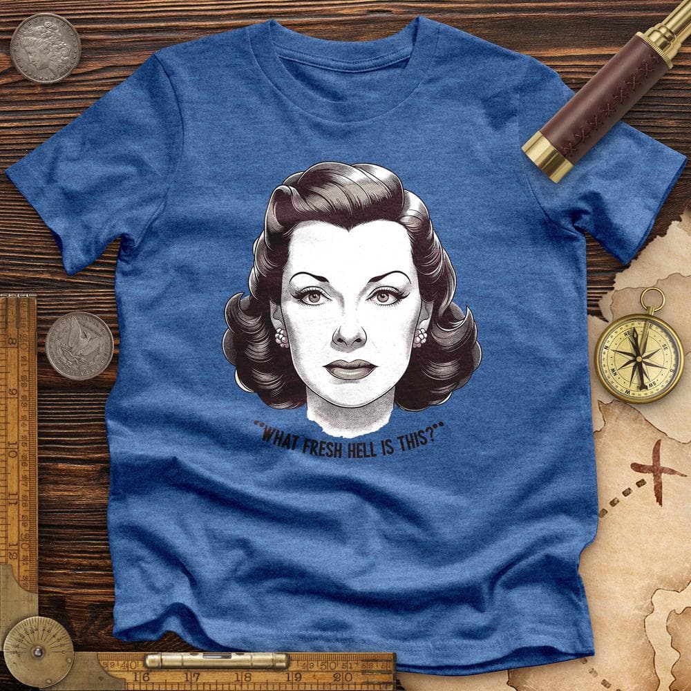 What Fresh Hell Premium Quality Tee