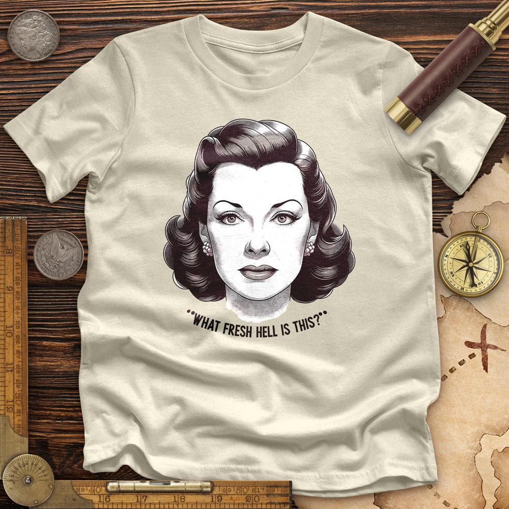 What Fresh Hell Premium Quality Tee