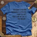 Yesterday Is History Premium Quality Tee