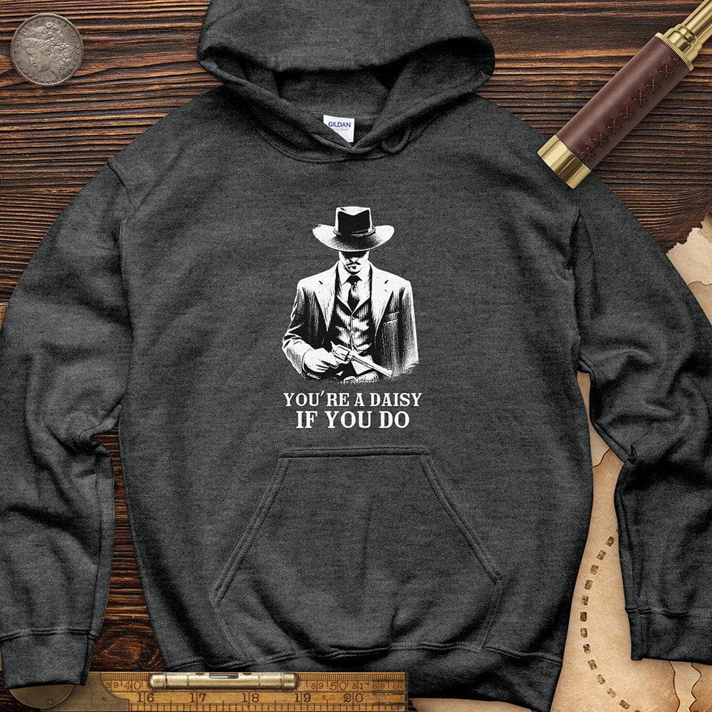 Your A Daisy If You Do