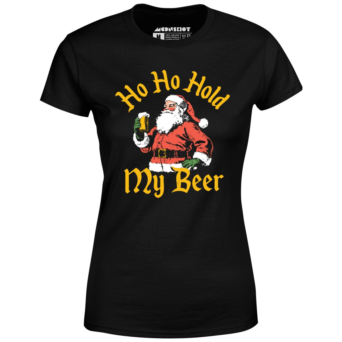 Ho Ho Hold My Beer - Women's