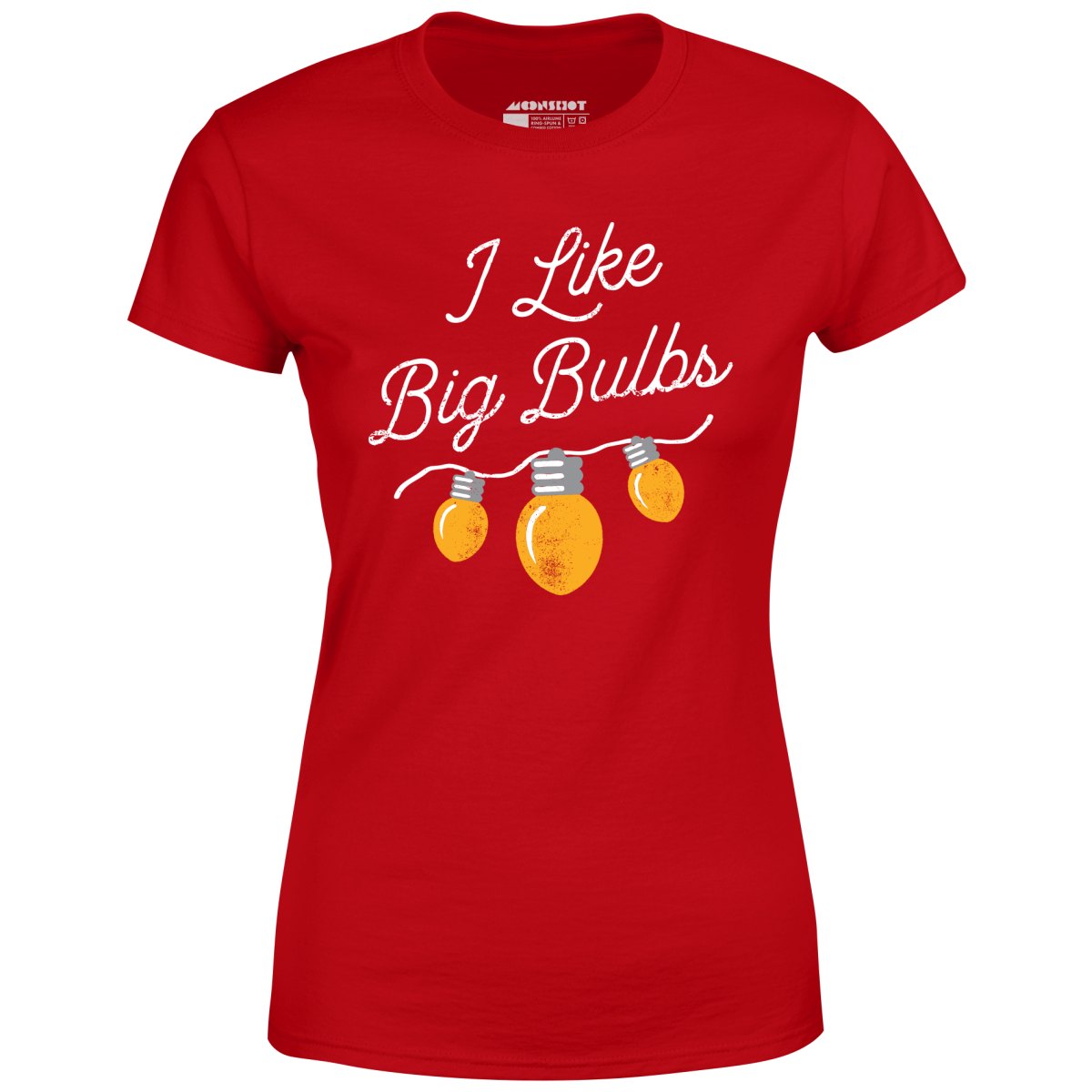 I Like Big Bulbs - Women's