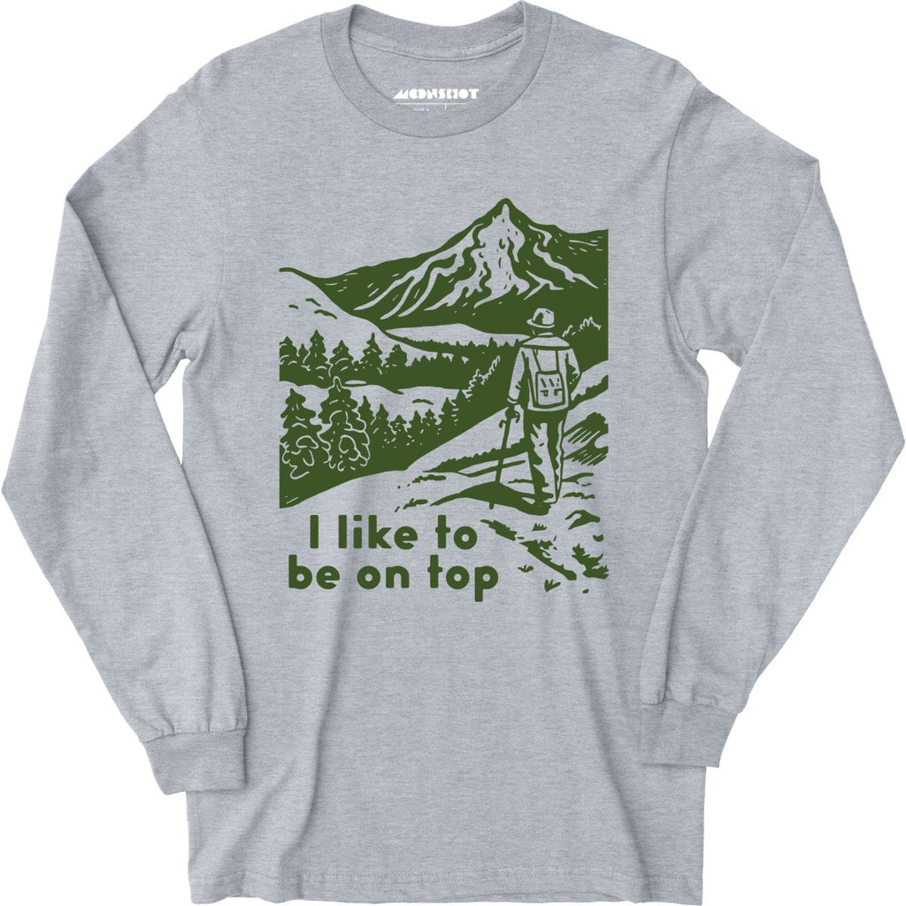 I Like To Be On Top - Long Sleeve