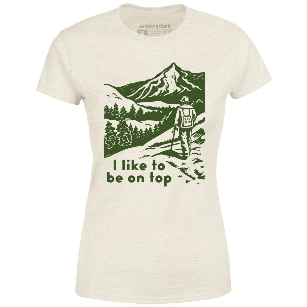 I Like To Be On Top - Women's