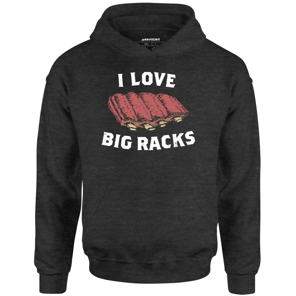 I Love Big Racks - Unisex