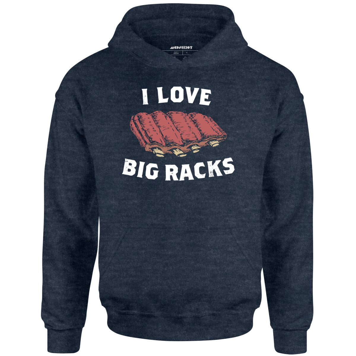 I Love Big Racks - Unisex