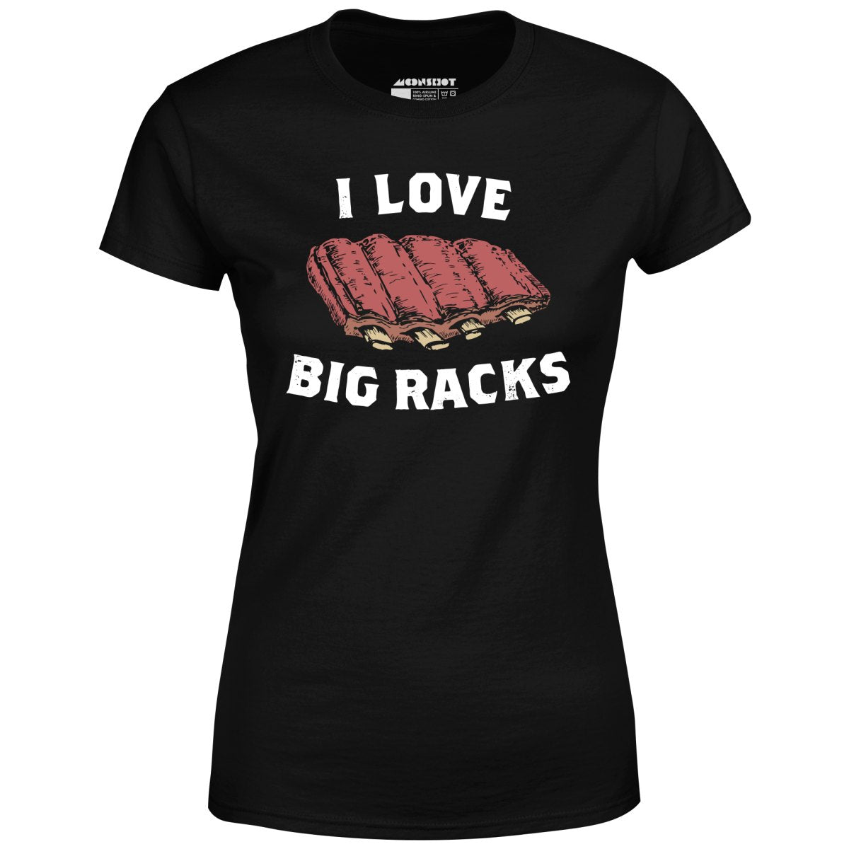 I Love Big Racks - Women's