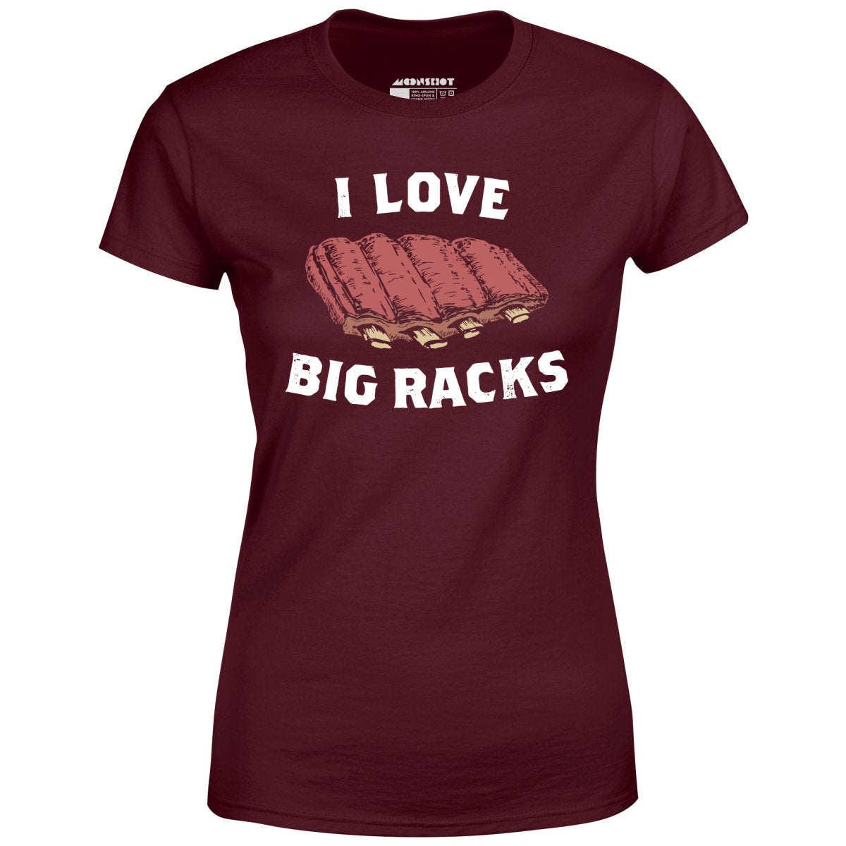 I Love Big Racks - Women's