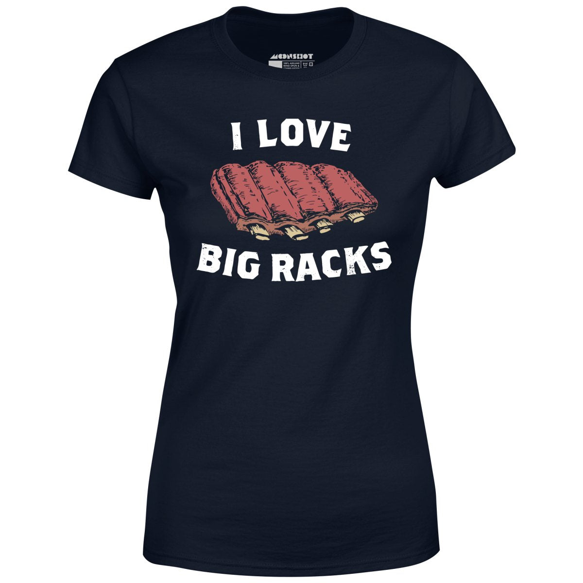 I Love Big Racks - Women's