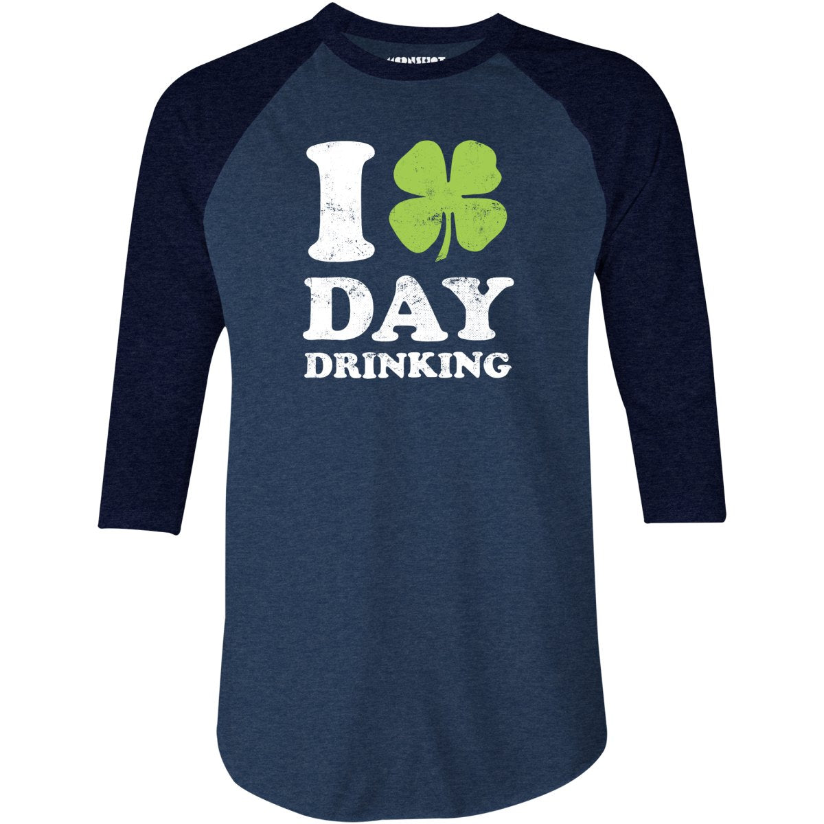 I Love Day Drinking - 3/4 Sleeve Raglan