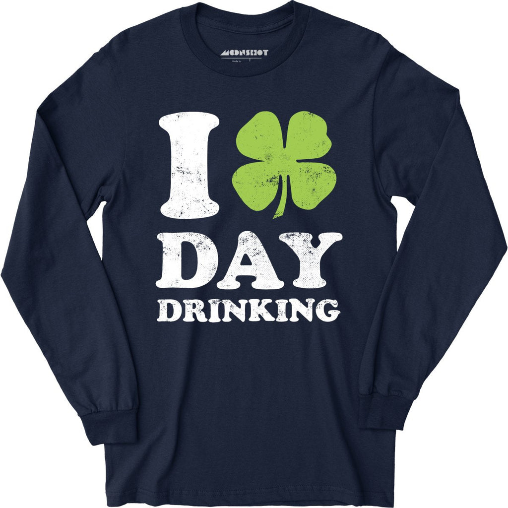 I Love Day Drinking - Long Sleeve