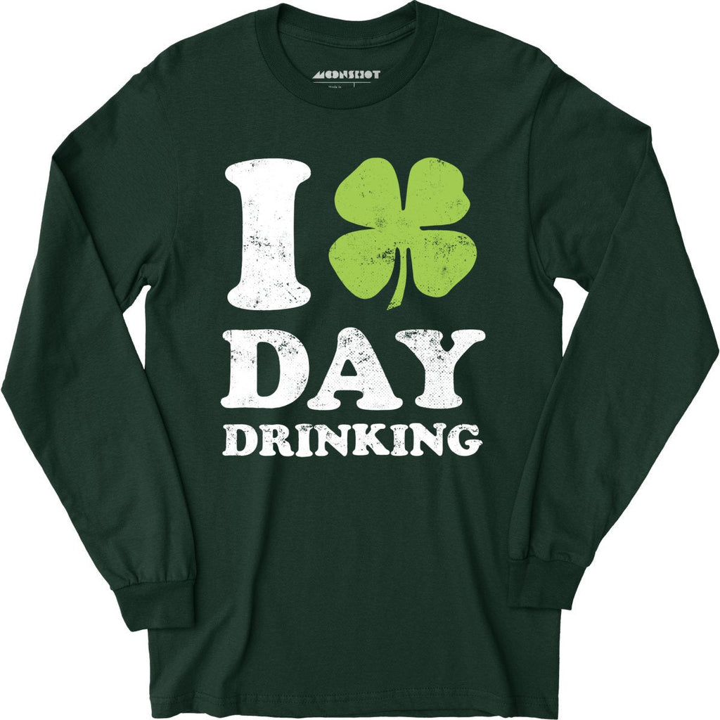 I Love Day Drinking - Long Sleeve