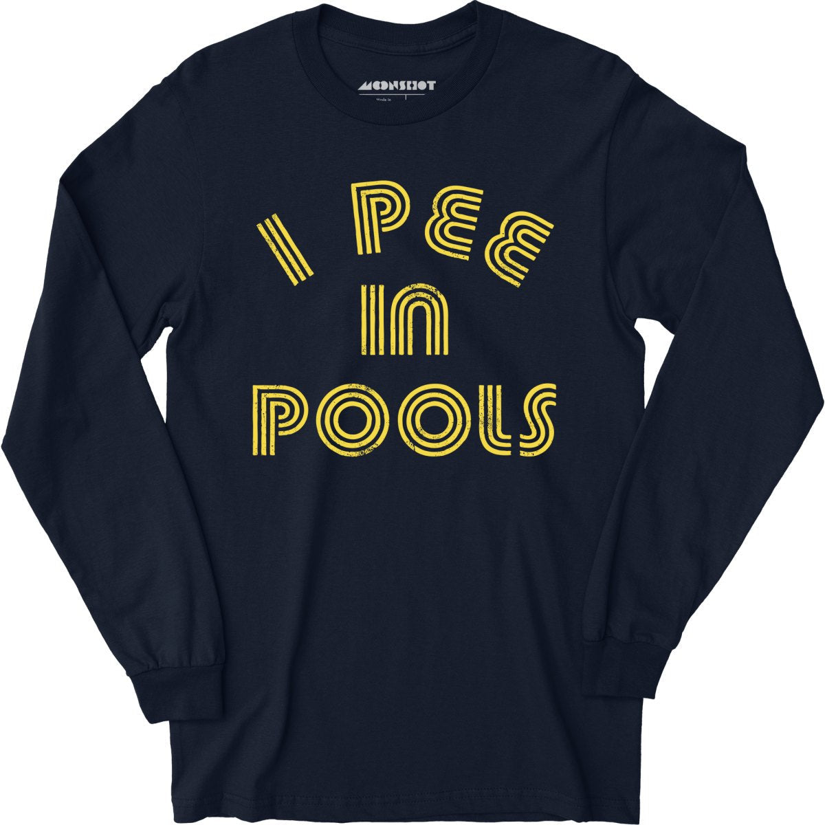 I Pee in Pools - Long Sleeve
