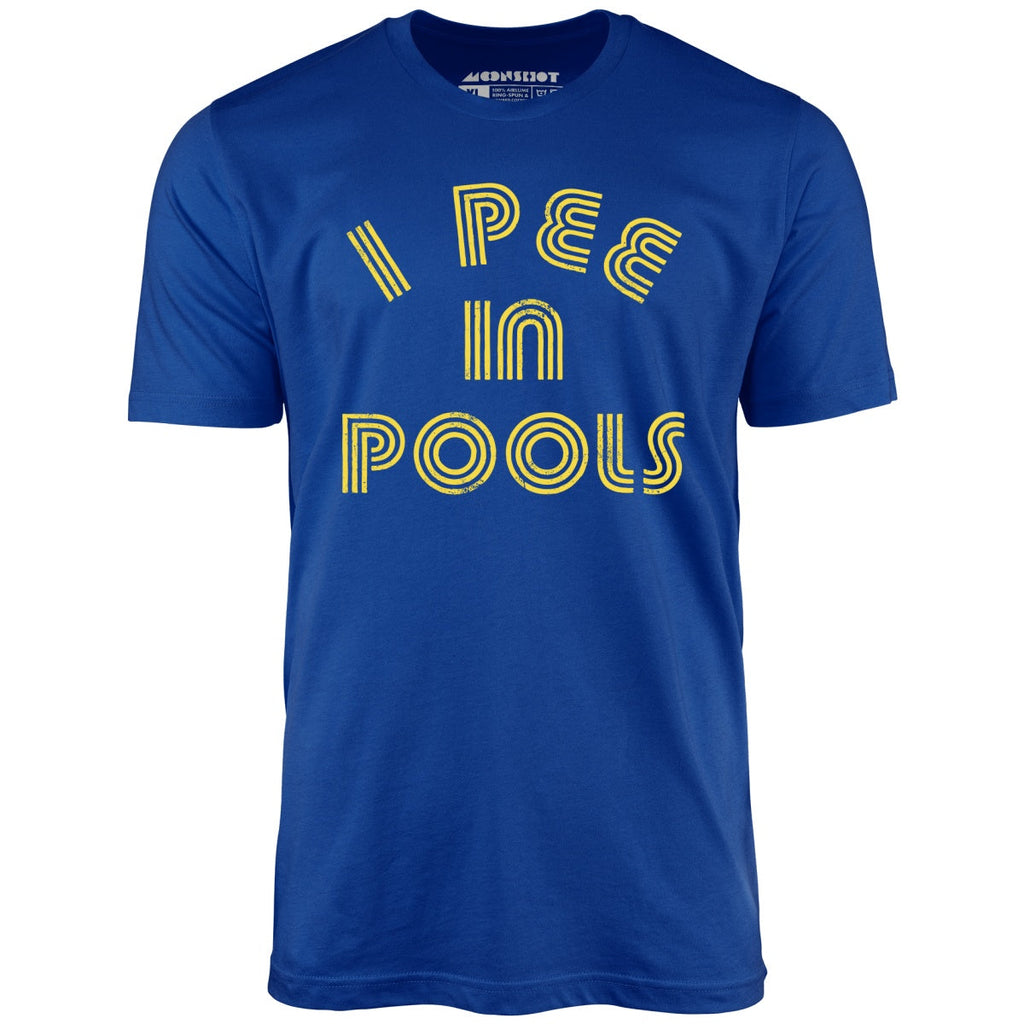 I Pee in Pools - Unisex