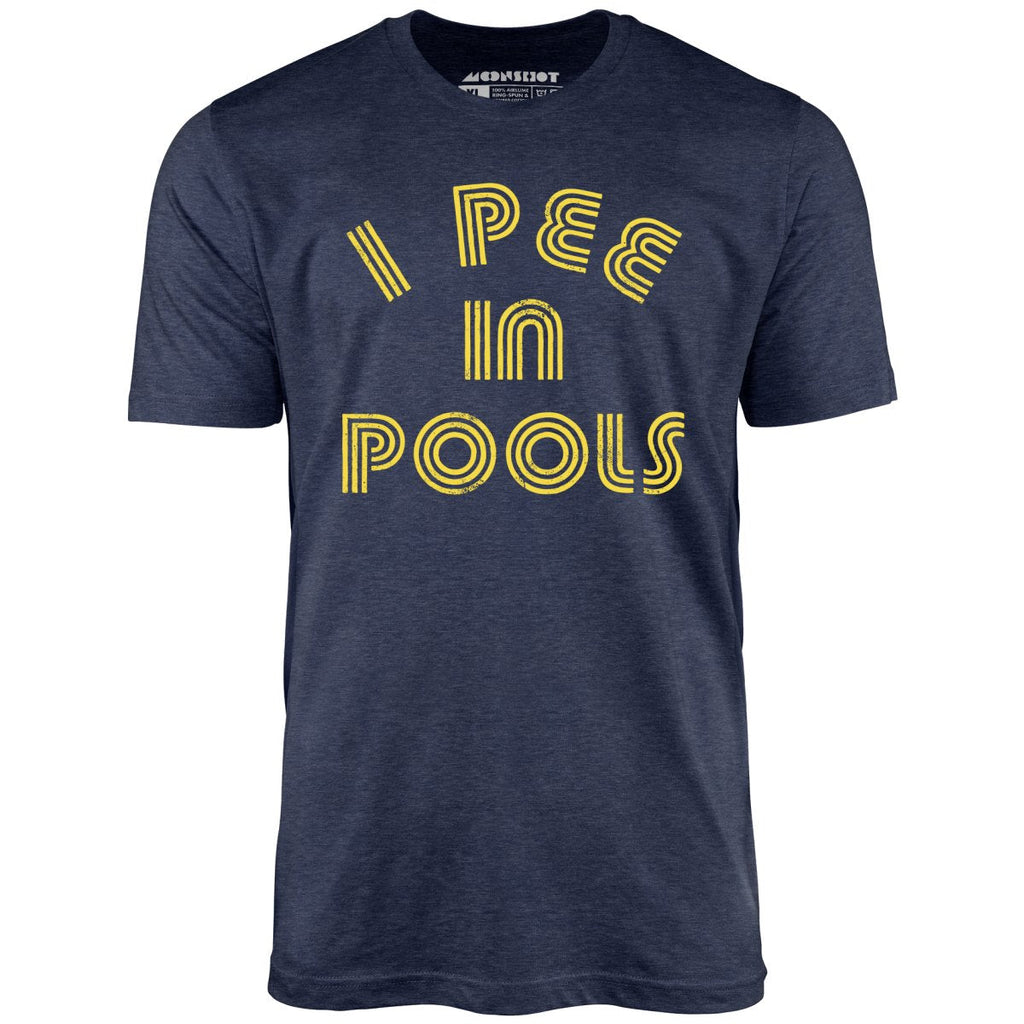 I Pee in Pools - Unisex