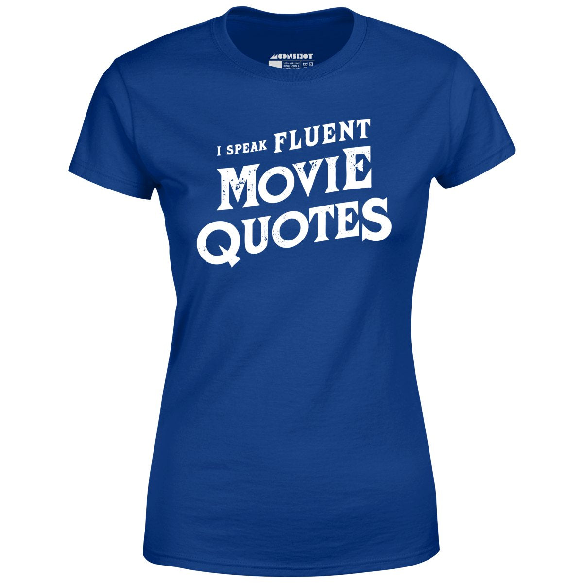 I Speak Fluent Movie Quotes - Women's