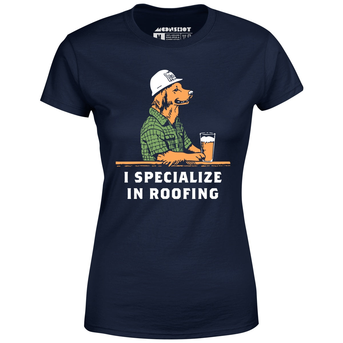 I Specialize in Roofing - Women's