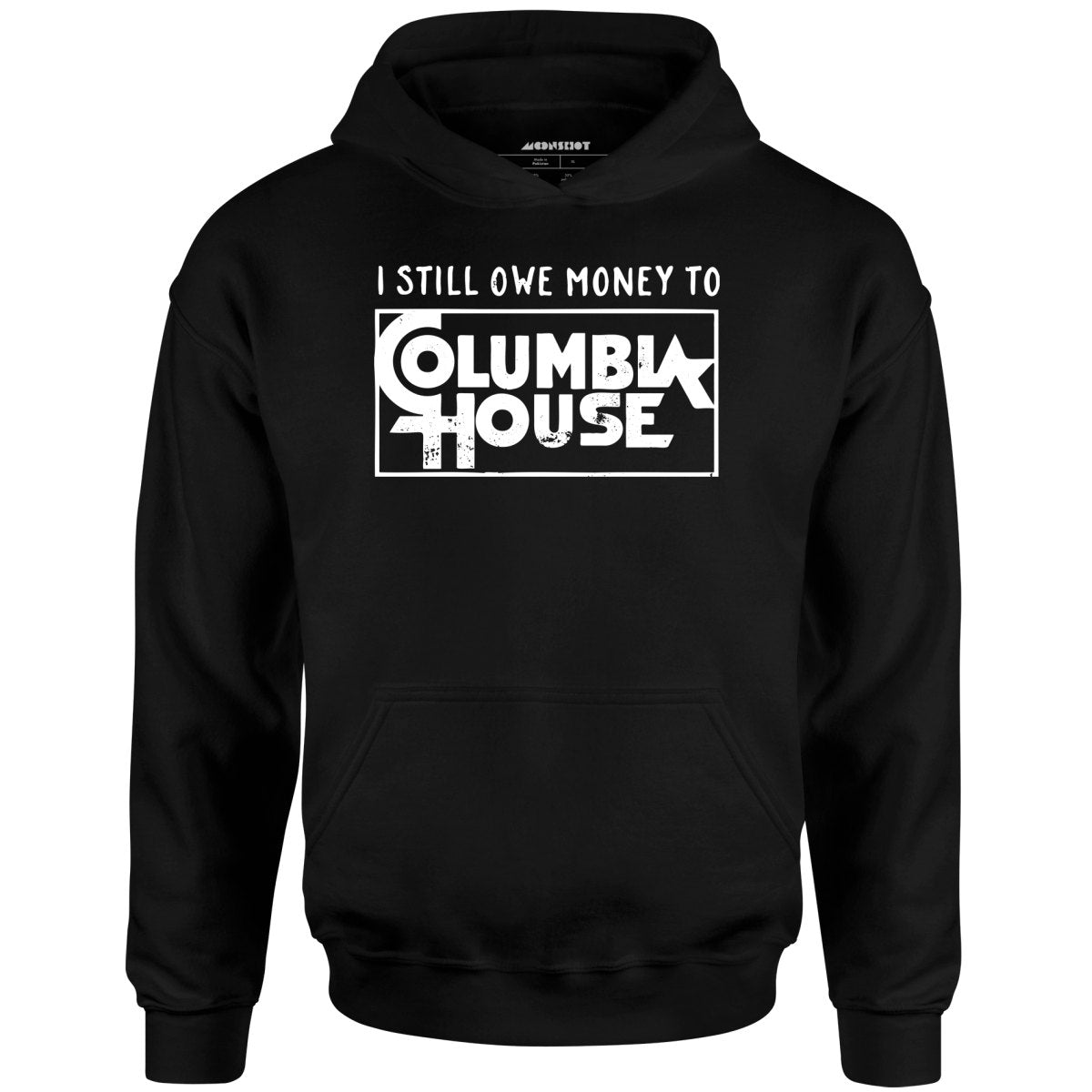 I Still Owe Money - Unisex