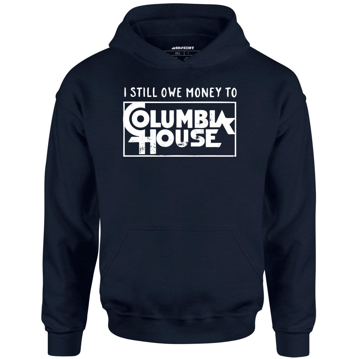 I Still Owe Money - Unisex