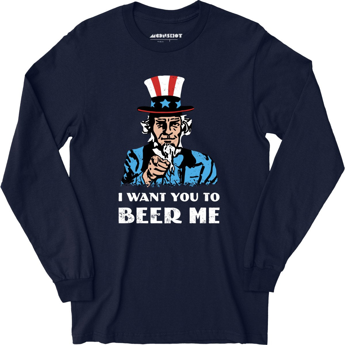 I Want You To Beer Me - Long Sleeve