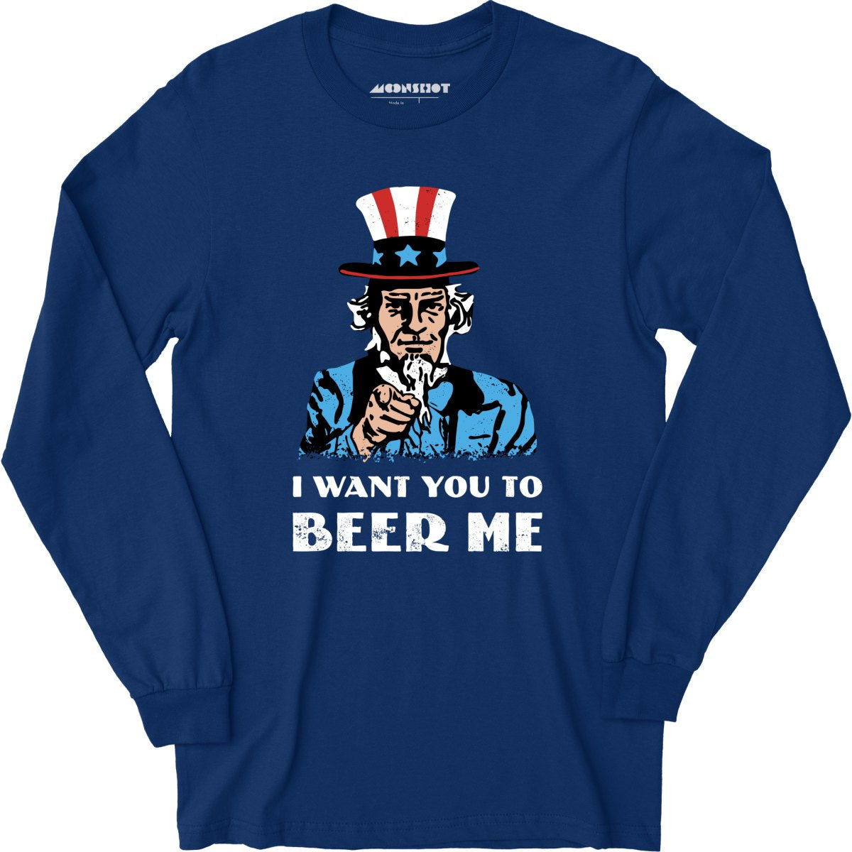 I Want You To Beer Me - Long Sleeve