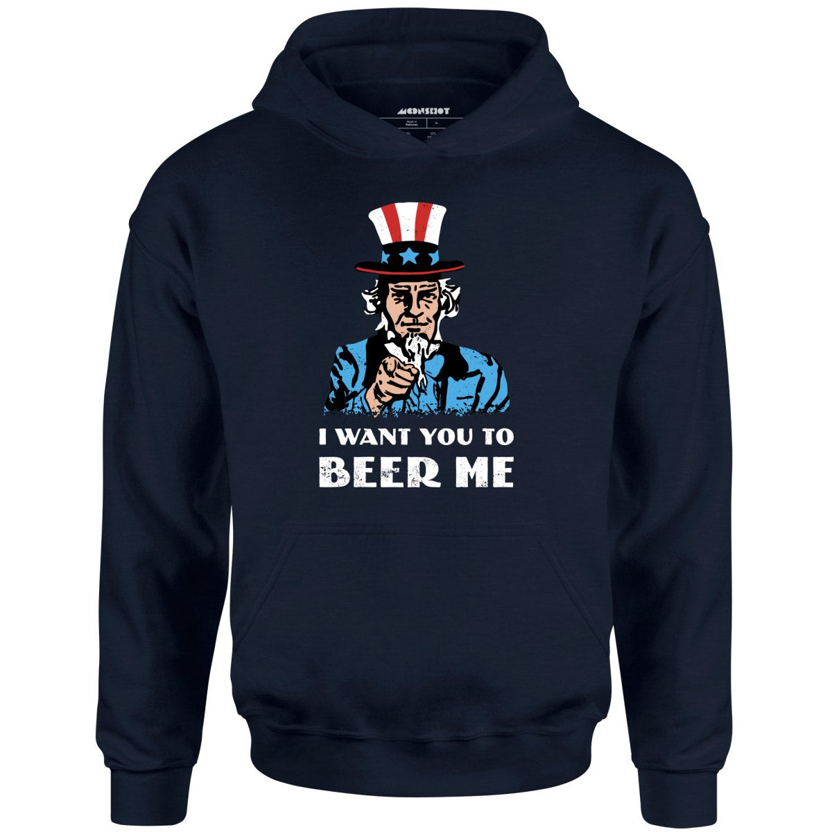 I Want You To Beer Me - Unisex