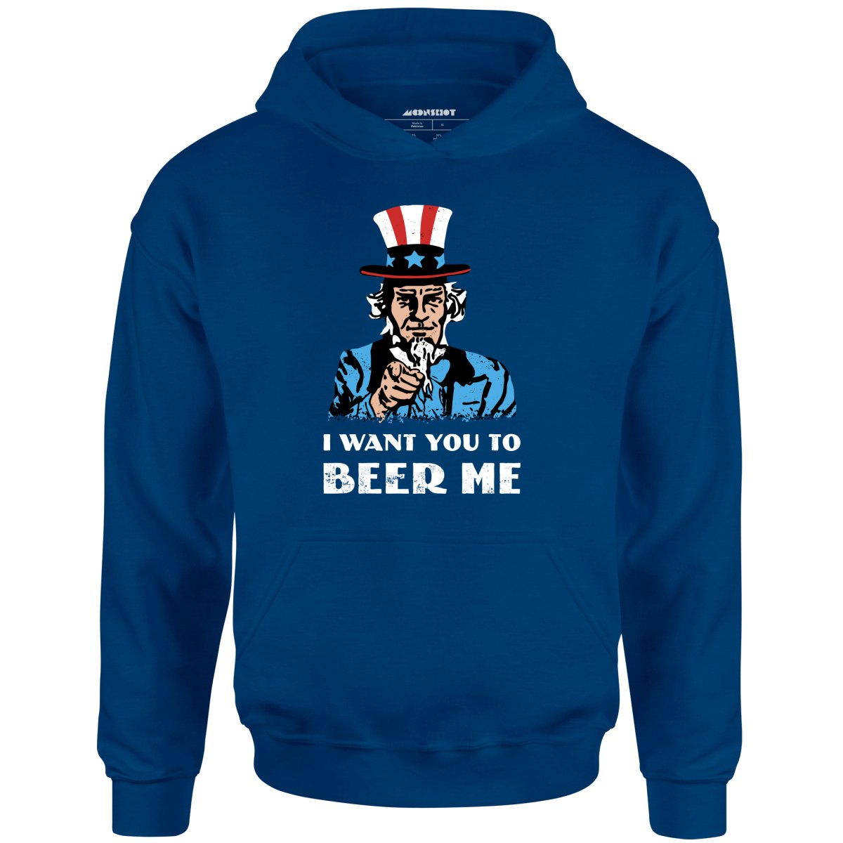 I Want You To Beer Me - Unisex