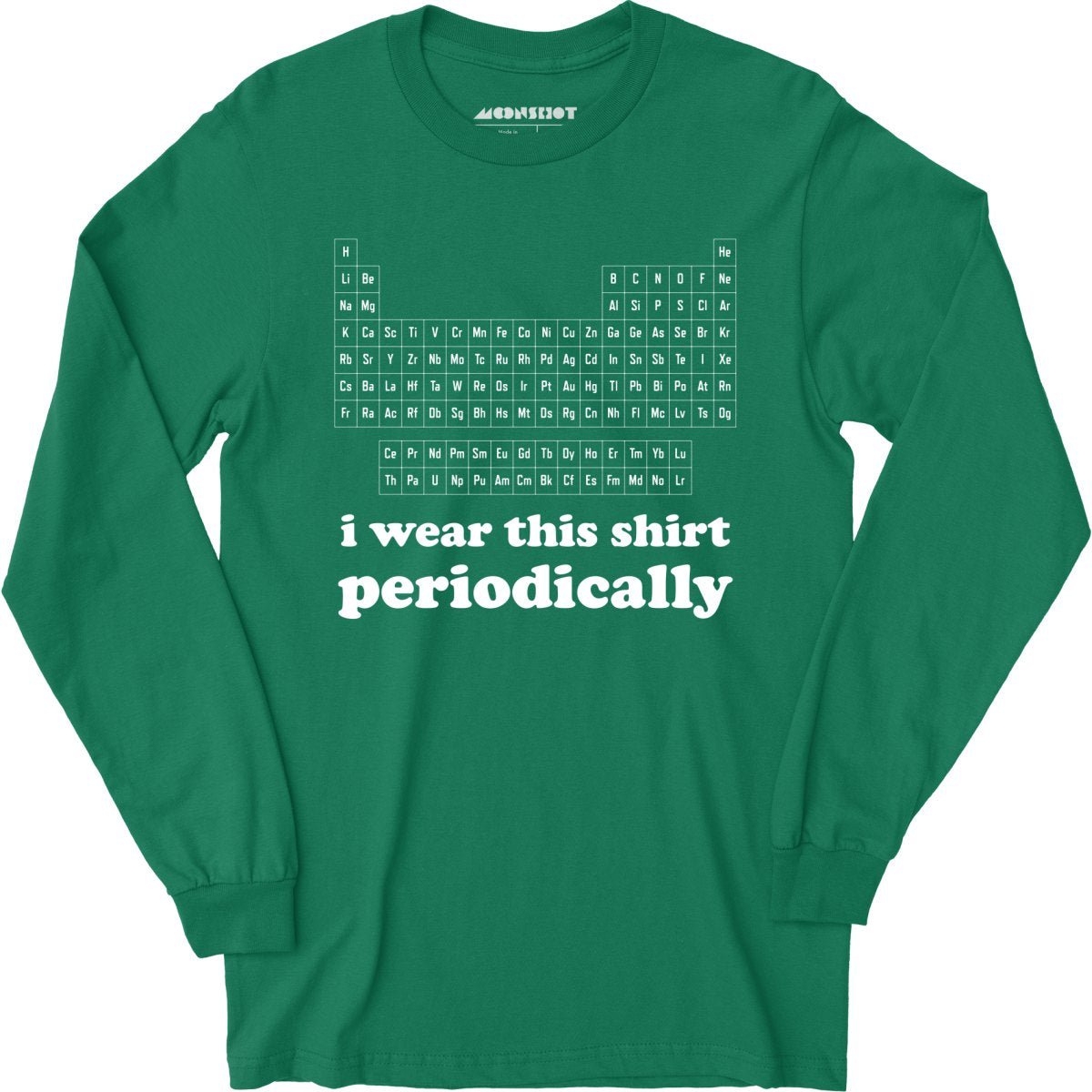 I Wear This Shirt Periodically - Long Sleeve