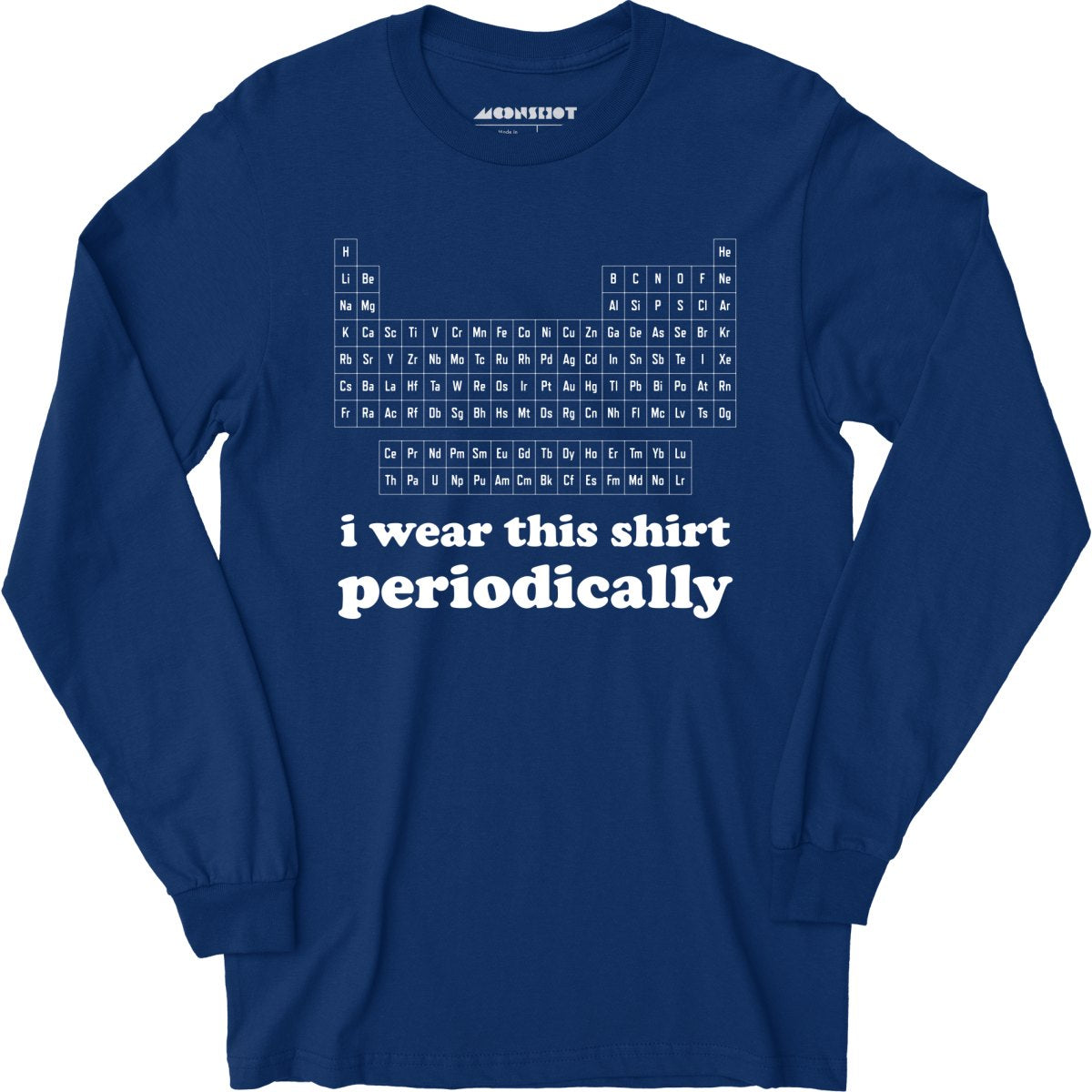 I Wear This Shirt Periodically - Long Sleeve