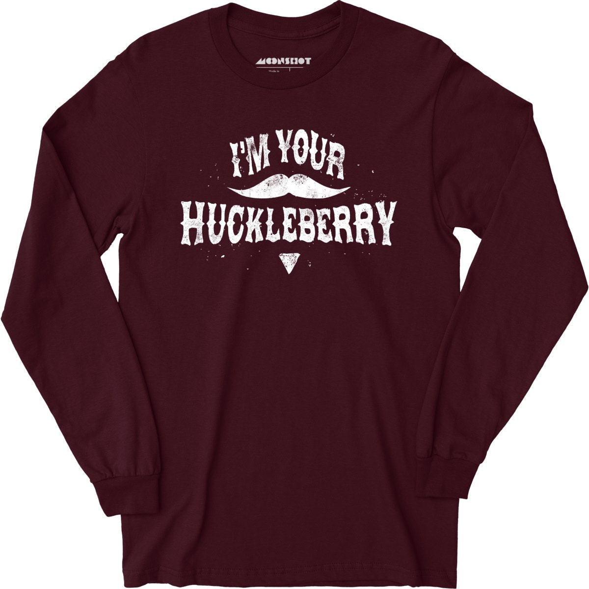 I'm Your Huckleberry - Long Sleeve