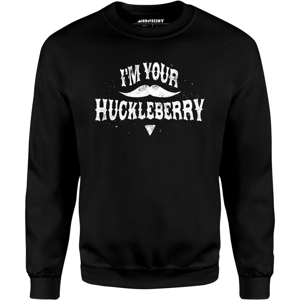 I'm Your Huckleberry - Unisex