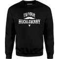 I'm Your Huckleberry - Unisex