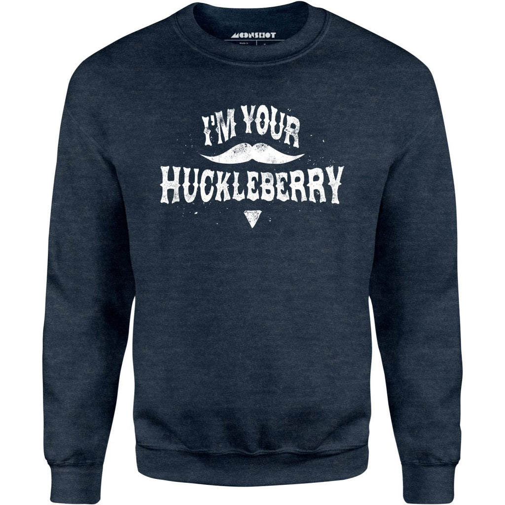 I'm Your Huckleberry - Unisex