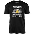 Inspired Words From a Man Who Knows How to Ski - Unisex