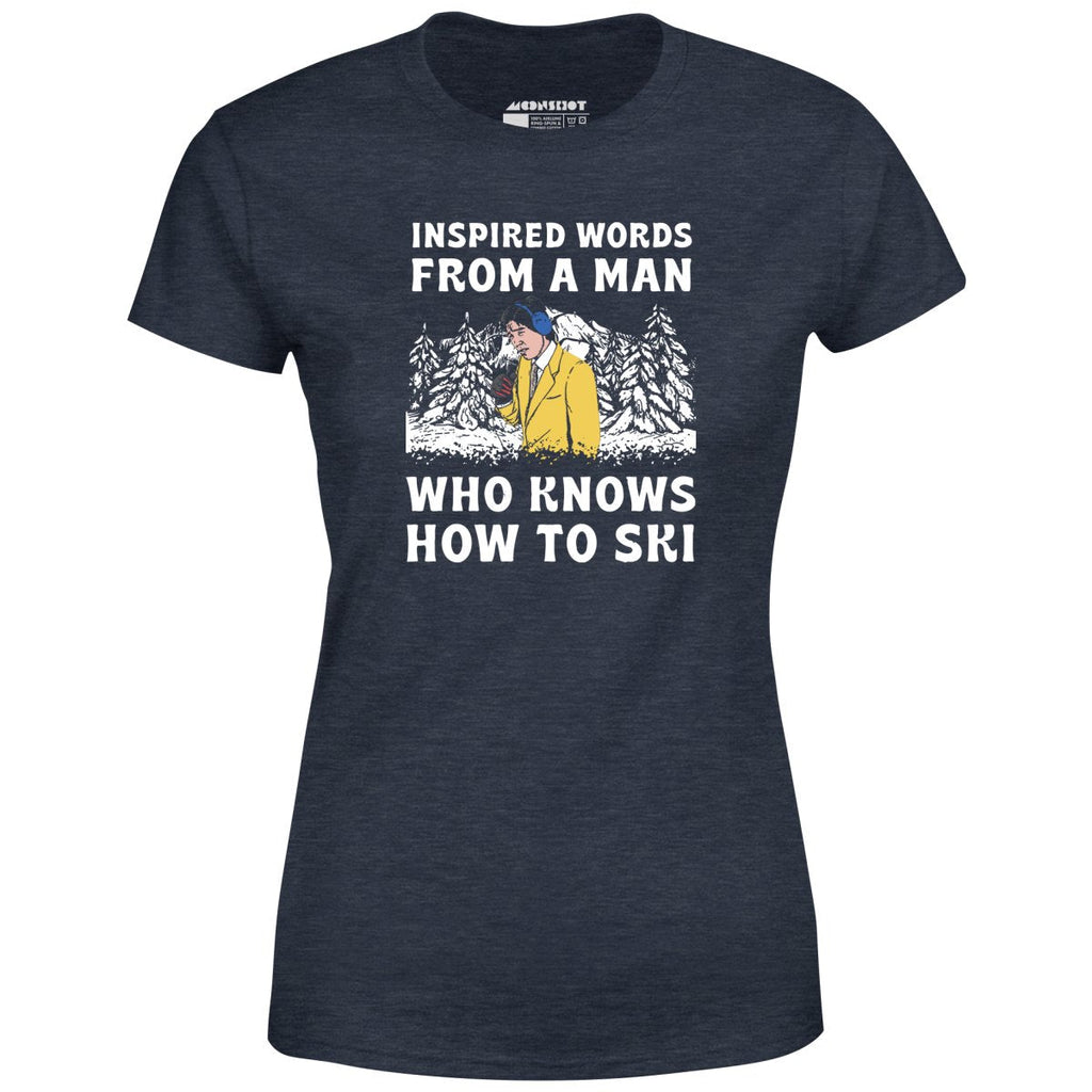 Inspired Words From a Man Who Knows How to Ski - Women's