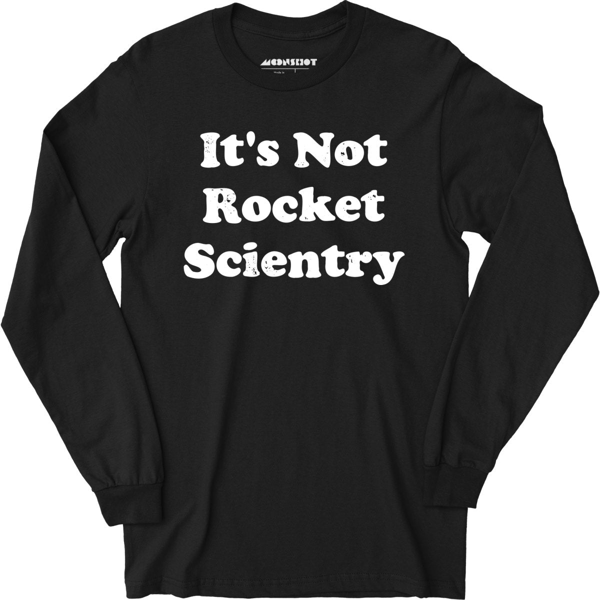 It's Not Rocket Scientry - Long Sleeve