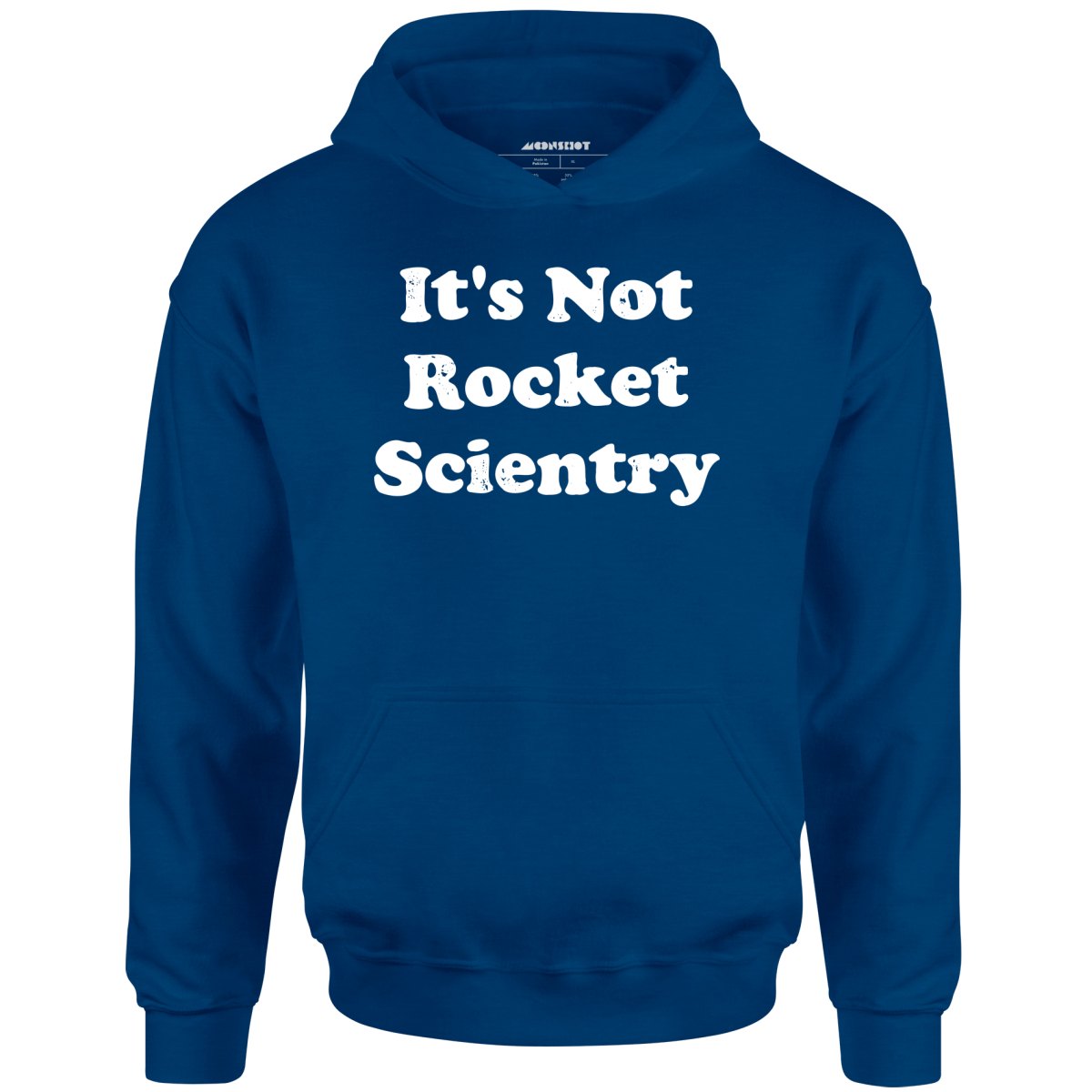 It's Not Rocket Scientry - Unisex